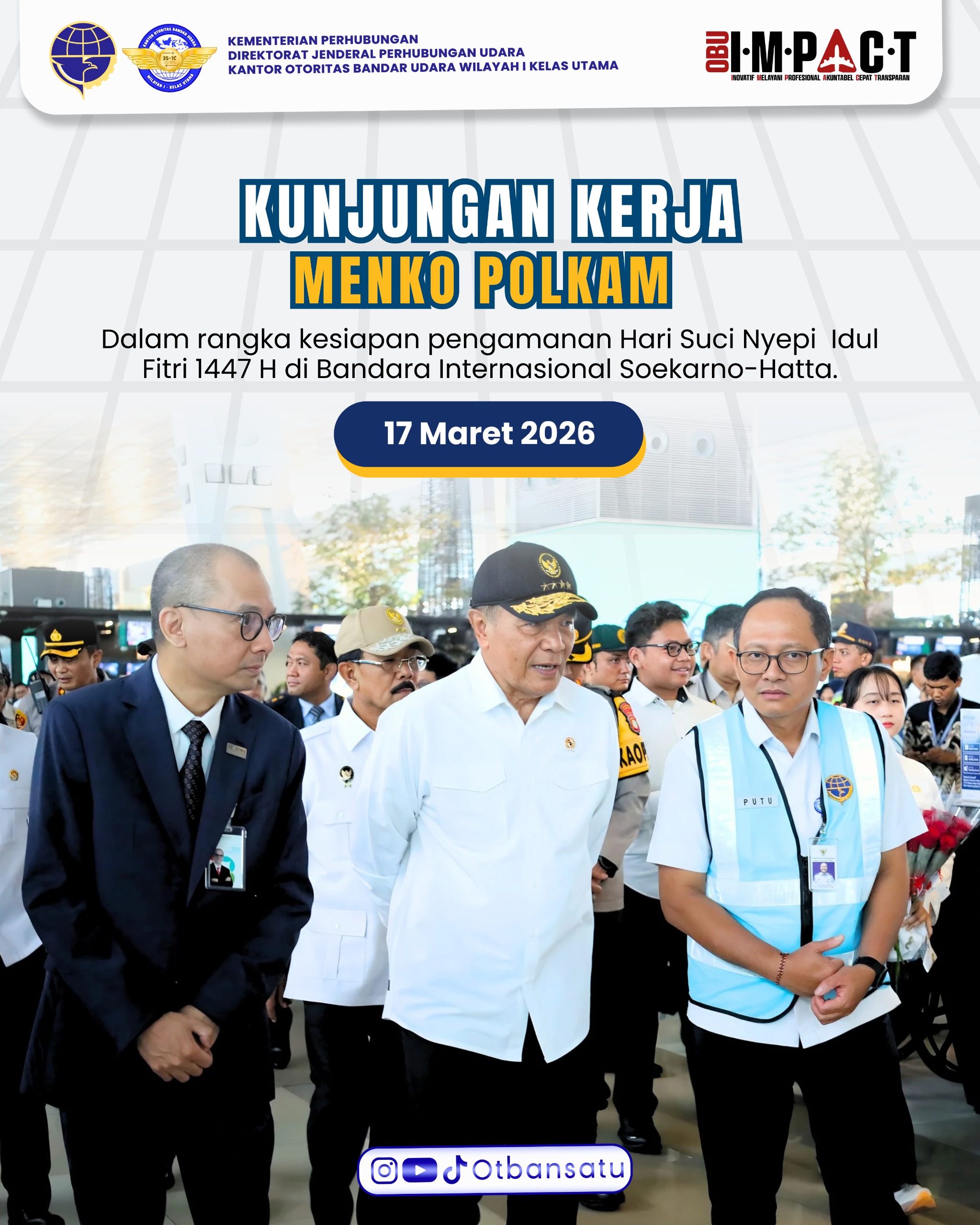 Kunjungan Menteri Koordinator Bidang Politik dan Keamanan (Menko Polkam) Arus Mudik Angkutan Lebaran Tahun 2026/1447H di Bandara Internasional Soekarno-Hatta