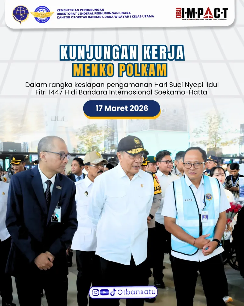 Kunjungan Menteri Koordinator Bidang Politik dan Keamanan (Menko Polkam) Arus Mudik Angkutan Lebaran Tahun 2026/1447H di Bandara Internasional Soekarno-Hatta
