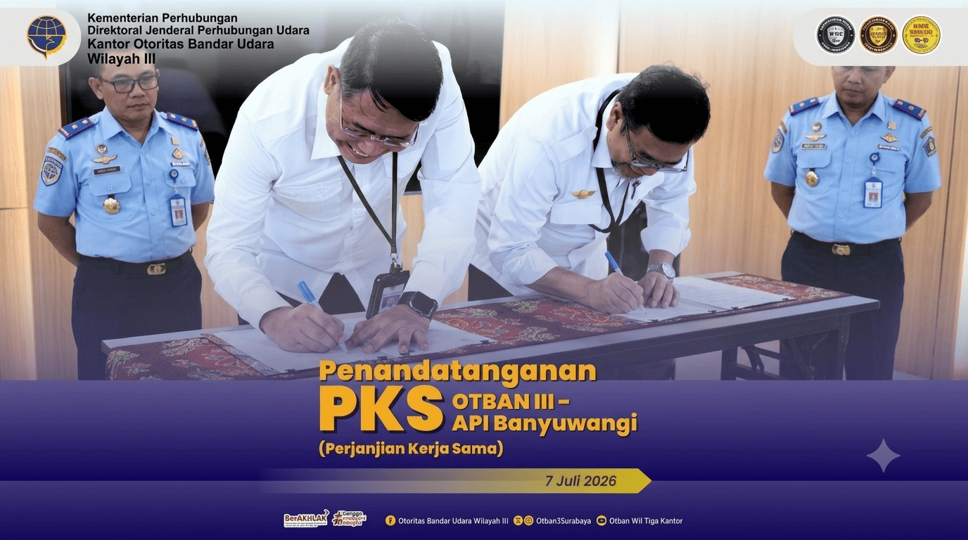 Penandatanganan Perjanjian Kerja Sama (PKS) Kantor Otoritas Bandar Udara Wilayah III dengan Akademi Penerbang Indonesia Banyuwangi