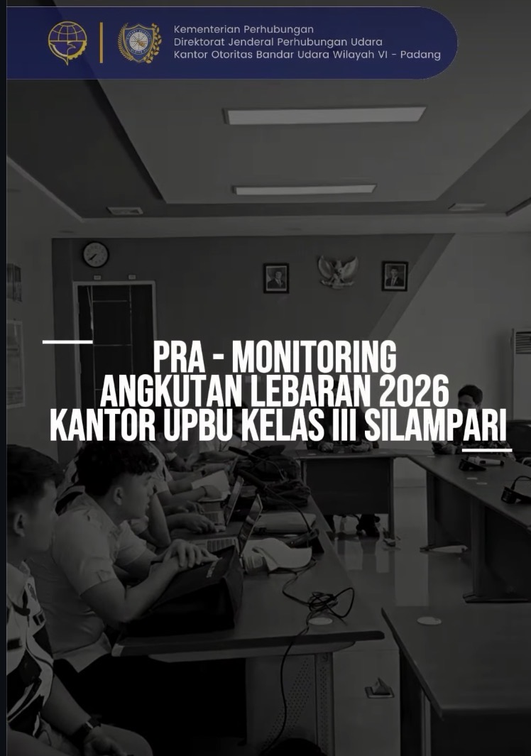 PRA MONITORING ANGKUTAN UDARA LEBARAN 1447 H DI UPBU KELAS III - SILAMPARI