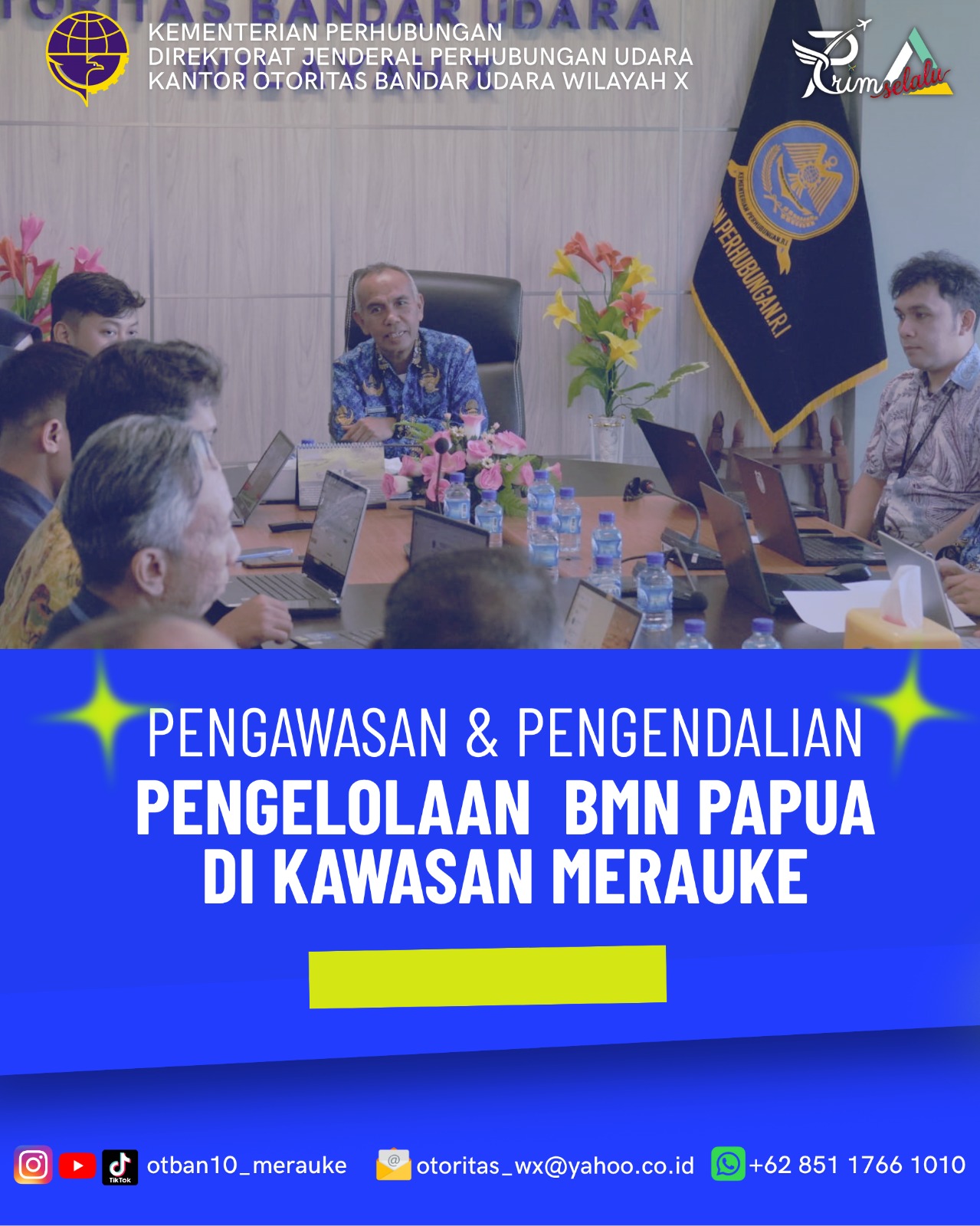 Pengawasan dan Pengendalian (Wasdal) serta Pembinaan Pengelolaan BMN oleh Tim BMN Ditjen Hubud di Kantor Otoritas Bandar Udara Wilayah X Merauke