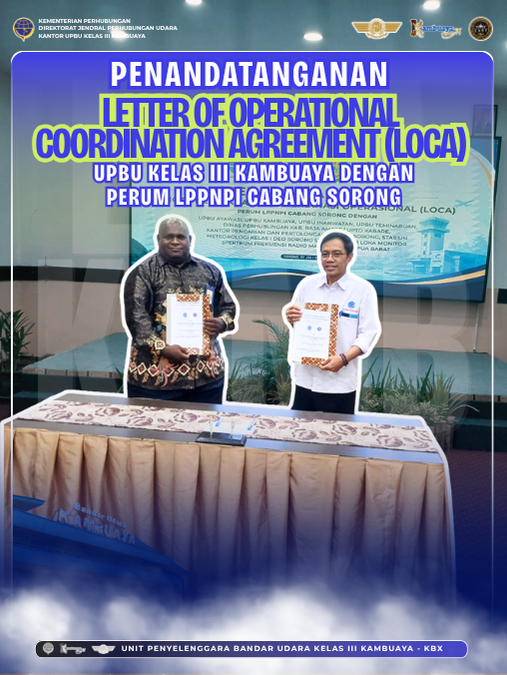 Gambar Berita dengan Judul PENANDATANGANAN LETTER OF OPERATIONAL COORDINATION AGREEMENT (LOCA) ANTARA AIRNAV INDONESIA CABANG SORONG DAN UPBU KAMBUAYA MENGENAI PELAYANAN LALU LINTAS PENERBANGAN