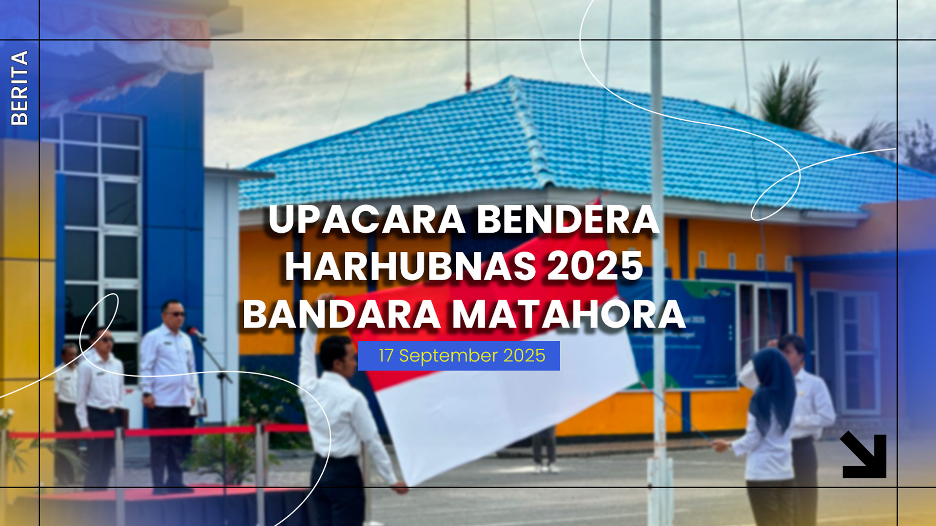 Gambar Berita dengan Judul UPBU Matahora Gelar Upacara Peringatan Harhubnas 2025