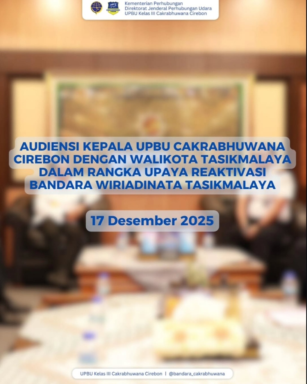 Audiensi Kepala UPBU Cakrabhuwana Cirebon dengan Wali Kota Tasikmalaya