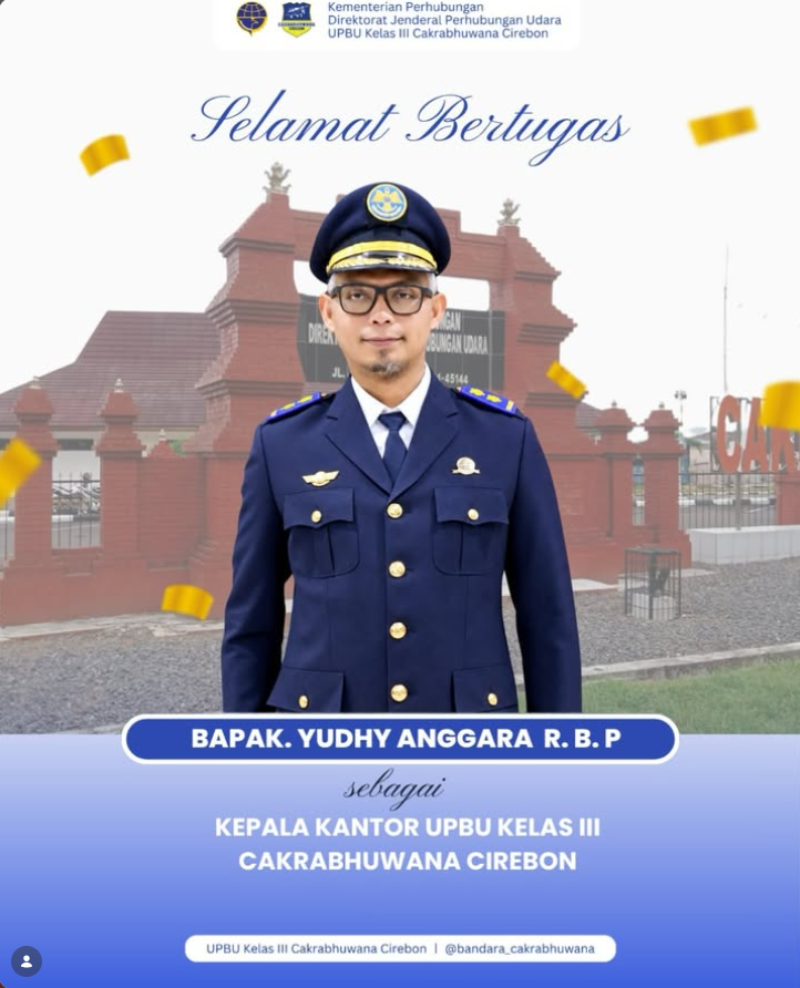 selamat bertugas kepada Bapak Yudhy Anggara RBP sebagai Kepala Kantor UPBU Kelas III Cakrabhuwana Cirebon