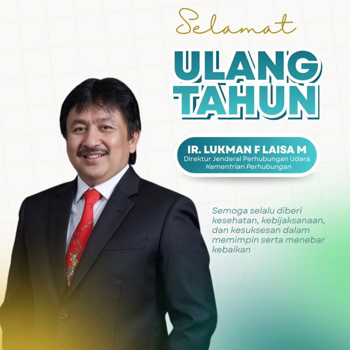 Keluarga Besar UPBU kelas III NAHA-TAHUNA mengucapkan Selamat Ulang Tahun Bapak Ir. Lukman F. Laisa, M (Direktur Jender…