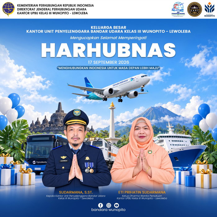 🇮🇩 SELAMAT HARI PERHUBUNGAN NASIONAL 2026 🇮🇩✈️ Keluarga Besar Kantor UPBU Kelas III Wunopito mengucapkan: Selamat Hari …