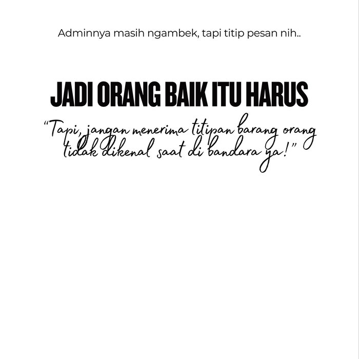 Jangan pernah terima titipan barang dari orang tidak dikenal saat di bandara yaa guyss..