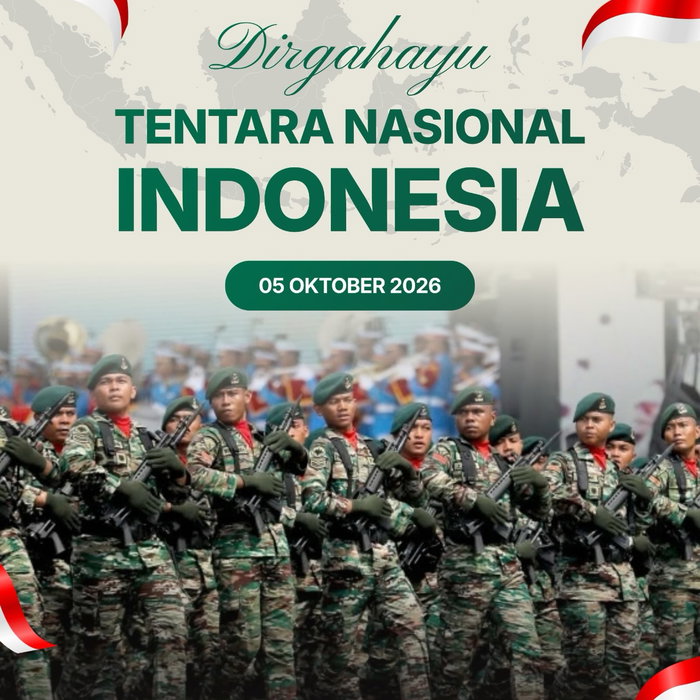 Dirgahayu Tentara Nasional Indonesia "TNI Kuat Bersama Rakyat Indonesia Berdaulat, Adil dan Makmur"