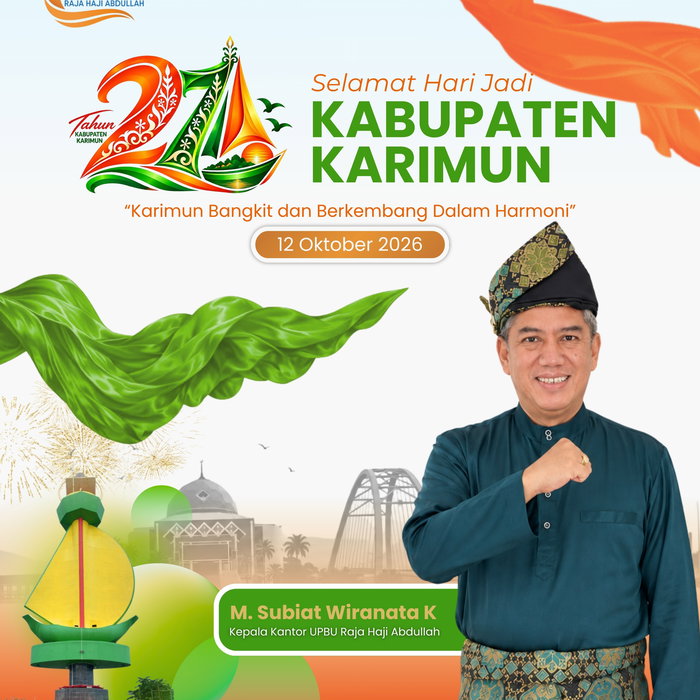 Keluarga besar Kantor UPBU Raja Haji Abdullah mengucapkan Selamat Hari Jadi ke-27 Kabupaten Karimun, 12 Oktober 2026. S…