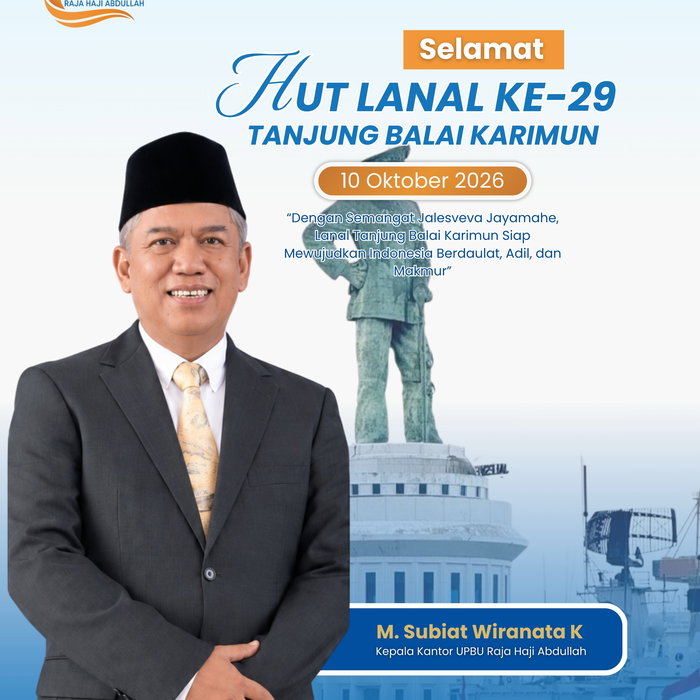 SELAMAT HUT LANAL KE-29 TANJUNG BALAI KARIMUN Kepala Kantor UPBU Raja Haji Abdullah, M. Subiat Wiranata K, mengucapkan …