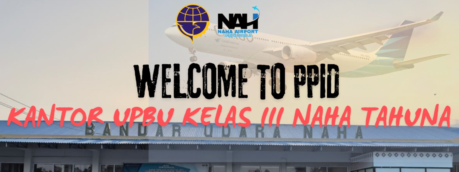 Selamat Datang di PPID Bandar Udara Naha Tahuna