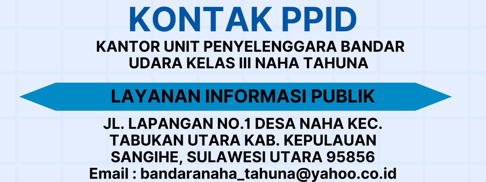 Selamat datang di PPID Bandar Udara Naha Tahuna