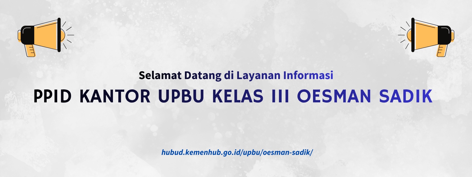 Selamat Datang di PPID Kantor UPBU Kelas III Oesman Sadik